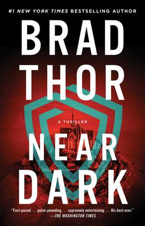 Near Dark: A Thriller de Brad Thor