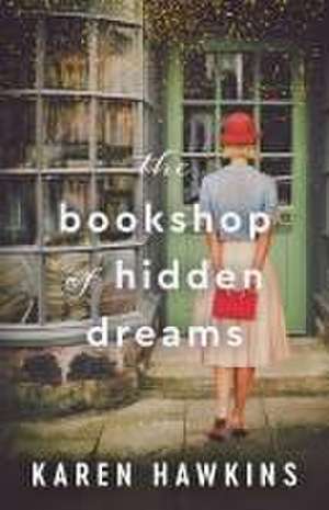 The Bookshop of Hidden Dreams de Karen Hawkins