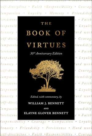 The Book of Virtues: 30th Anniversary Edition de William J. Bennett