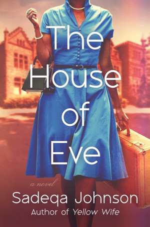 The House of Eve de Sadeqa Johnson