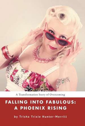 Falling into Fabulous de Trisha Trixie Hunter-Merrill