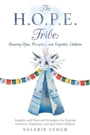 The H.O.P.E. Tribe de Valerie Lynch
