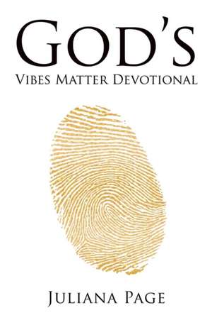 God'S Vibes Matter Devotional de Juliana Page