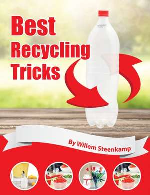 Best Recycling Tricks de Willem Steenkamp