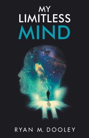 My Limitless Mind de Ryan Dooley