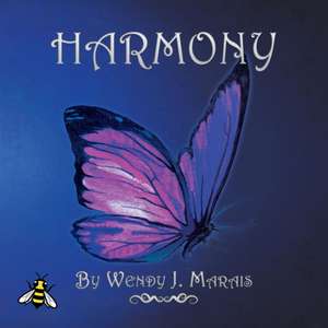 Harmony de Wendy J. Marais