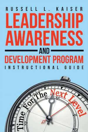 Leadership Awareness and Development Program de Russell L. Kaiser