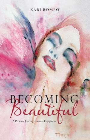 Becoming Beautiful de Kari Romeo