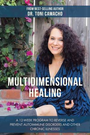 Multidimensional Healing de Toni Camacho