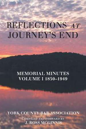 Reflections at Journey's End de York County Bar Association