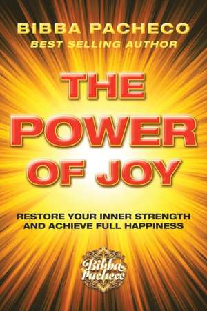 The Power of Joy de Bibba Pacheco