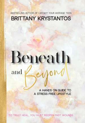 Beneath and Beyond de Brittany Krystantos