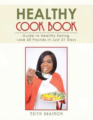 Healthy Cook Book de Edith Braimoh