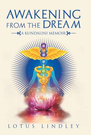 Awakening from the Dream de Lotus Lindley