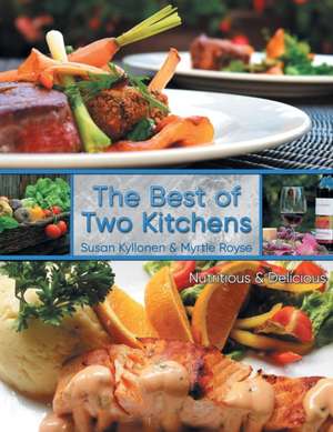 The Best of Two Kitchens de Susan Kyllonen