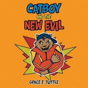 Catboy and the New Evil de Grace E. Tuttle