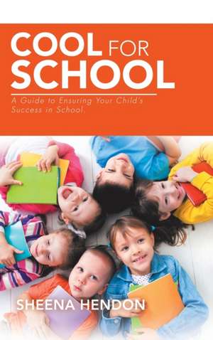 Cool for School de Sheena Hendon