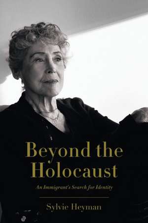 Beyond the Holocaust de Sylvie Heyman