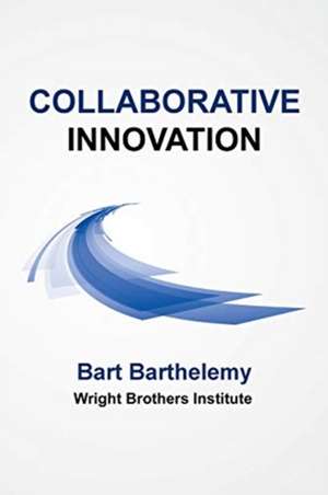 Collaborative Innovation de Bart Barthelemy