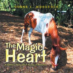 The Magic Heart de Donna L. Woodcock