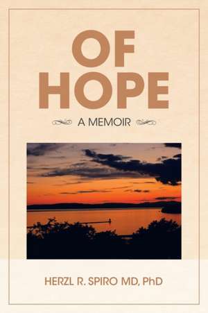 Of Hope de Herzl R. Spiro MD