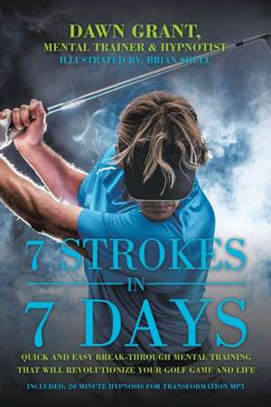 7 Strokes in 7 Days de Dawn Grant