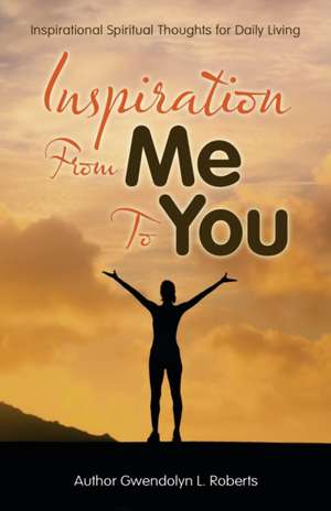 Inspiration from Me to You de Gwendolyn L. Roberts