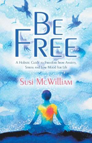 Be Free de Susi McWilliam