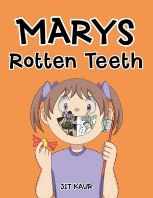 Marys Rotten Teeth de Jit Kaur