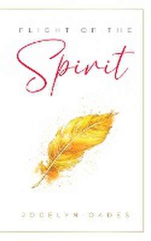 Flight of the Spirit de Jocelyn Oades