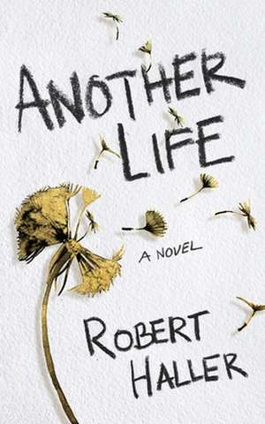 Another Life de Robert Haller