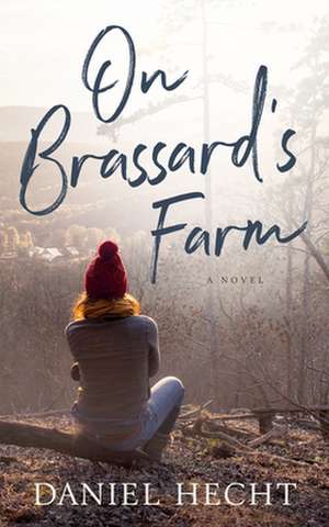 On Brassard's Farm de Daniel Hecht