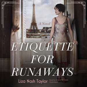 Etiquette for Runaways Lib/E de Liza Nash Taylor