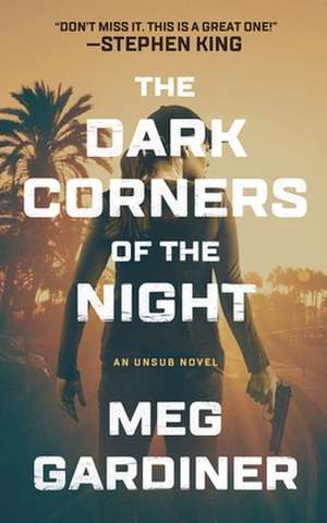 The Dark Corners of the Night de Meg Gardiner