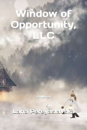 Window of Opportunity, LLC de Lana Pereyaslavska