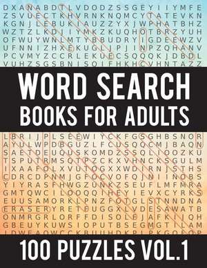 Word Search Books for Adults: 100 Word Search Puzzles - (Word Search Large Print) - Activity Books for Adults Vol.1: Word Search Books for Adults de Mary Sdersan