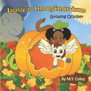 Izzy's Imaginarium de Coley, M. y.