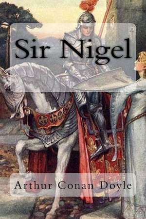 Sir Nigel de Arthur Conan Doyle