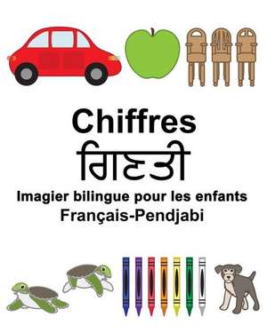 Francais-Pendjabi Chiffres Imagier Bilingue Pour Les Enfants de Richard Carlson Jr