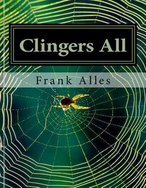 Clingers All de Alles Jr, Mr Frank J.