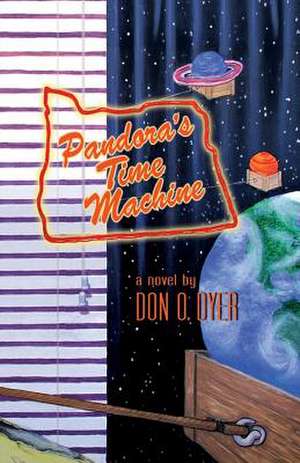 Pandora's Time Machine de Don O. Dyer