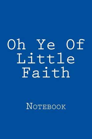 Oh Ye of Little Faith de Wild Pages Press