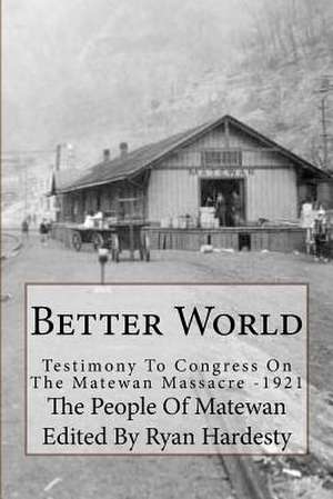 Better World de Matewan, The People of