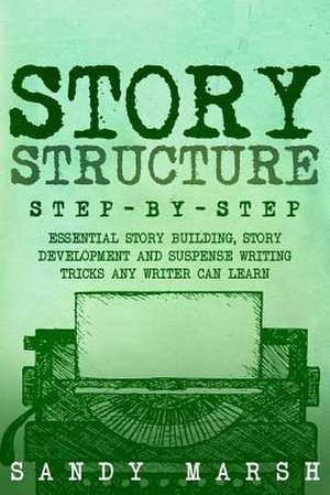 Story Structure de Marsh, Sandy