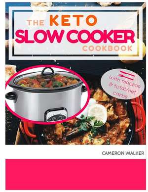 Keto Slow Cooker Cookbook de Cameron Walker