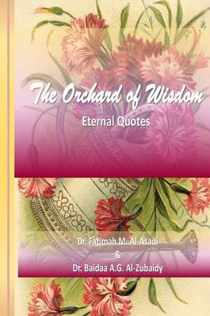 The Orchard of Wisdom de Fatimah Al-Asadi