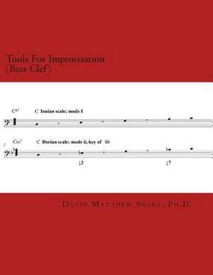 Tools for Improvisation (Bass Clef) de David Matthew Shere Ph. D.