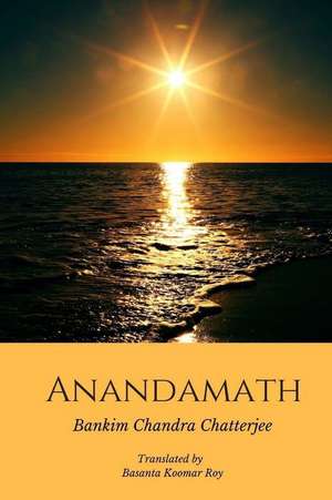 Anandamath (Dawn Over India) de Bankim Chandra Chattopadhyay