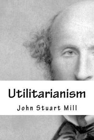 Utilitarianism de John Stuart Mill