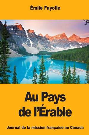 Au Pays de L'Erable de Fayolle, Emile